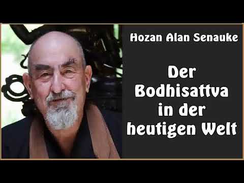 Der Bodhisattva in der heutigen Welt - Hozan Alan Senauke