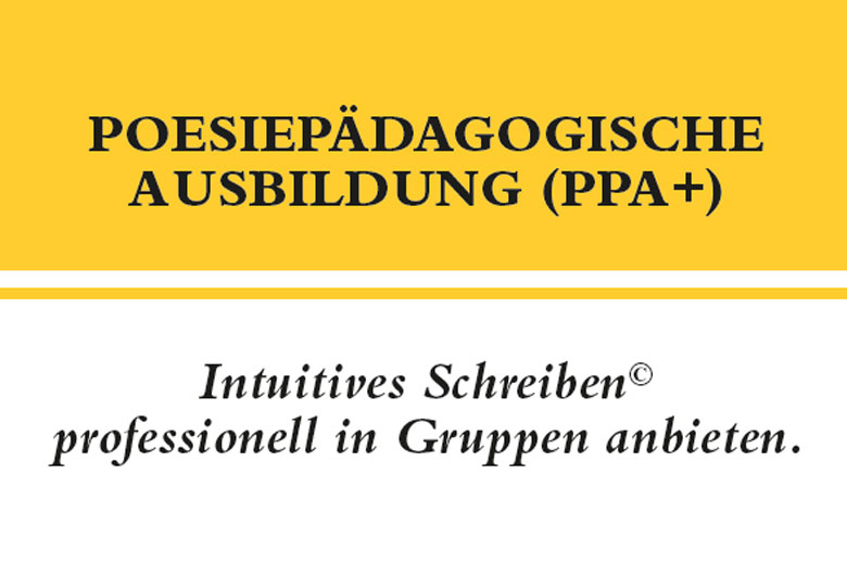 Was ist PPA+? – Ausführungen zur Poesiepädagogischen Ausbildung